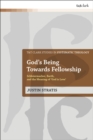 God's Being Towards Fellowship : Schleiermacher, Barth, and the Meaning of ‘God is Love’ - Book