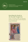 Searching for Sarah in the Second Temple Era : Images in the Hebrew Bible, the Septuagint, the Genesis Apocryphon, and the Antiquities - eBook