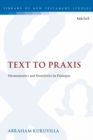 Text to Praxis : Hermeneutics and Homiletics in Dialogue - Book