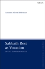 Sabbath Rest as Vocation : Aging Toward Death - Book