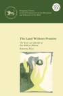The Land Without Promise : The Roots and Afterlife of One Biblical Allusion - Book