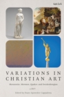 Variations in Christian Art : Mennonite, Mormon, Quaker, and Swedenborgian - Book