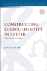 Constructing Ethnic Identity in 1 Peter : Who You Are No Longer - Book