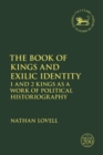 The Book of Kings and Exilic Identity : 1 and 2 Kings as a Work of Political Historiography - Book