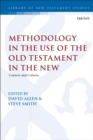Methodology in the Use of the Old Testament in the New : Context and Criteria - Book