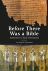 Before There Was a Bible : Authorities in Early Christianity - eBook