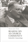 Bearing Sin as Church Community : Bonhoeffer's Hamartiology - Book