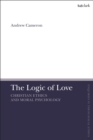 The Logic of Love : Christian Ethics and Moral Psychology - Book
