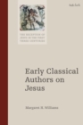 Early Classical Authors on Jesus - Book
