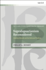 Supralapsarianism Reconsidered : Jonathan Edwards and the Reformed Tradition - eBook