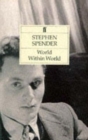 World within World : The Autobiography of Stephen Spender - Book