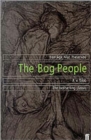 The Bog People : Iron Age Man Preserved - Book