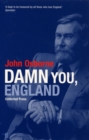 Damn You England : Collected Prose - Book