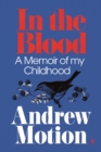 In the Blood : A Memoir of my Childhood - Book