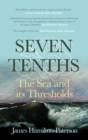 Seven-Tenths : The Sea and its Thresholds - Book