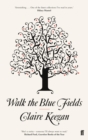 Walk the Blue Fields - Book