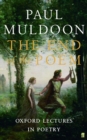 The End of the Poem : Oxford Lectures - Book