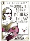 The Complete Book of Mothers-in-Law : A Celebration - eBook