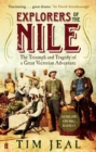 Explorers of the Nile : The Triumph and Tragedy of a Great Victorian Adventure - Book