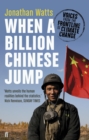 When a Billion Chinese Jump : Voices from the Frontline of Climate Change - eBook