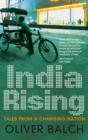 India Rising : Tales from a Changing Nation - Book