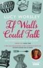 If Walls Could Talk : An intimate history of the home - Book