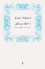 Alexander I : Tsar of War and Peace - Book