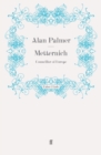 Metternich : Councillor of Europe - Book