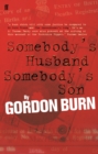 Somebody's Husband, Somebody's Son : The Story of the Yorkshire Ripper - eBook