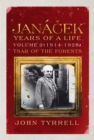 Janacek: Years of a Life Volume 2 (1914-1928) : Tsar of the Forests - eBook