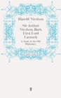 Sir Arthur Nicolson, Bart, First Lord Carnock - eBook