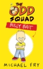 The Odd Squad: Bully Bait - Book