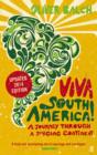 Viva South America! : A Journey Through a Restless Continent - Revised Edition - eBook