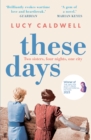 These Days : 'A gem of a novel, I adored it.' MARIAN KEYES - Book