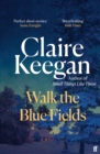 Walk the Blue Fields - eBook