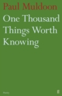 One Thousand Things Worth Knowing - Book