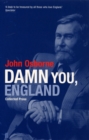 Damn You England : Collected Prose - eBook