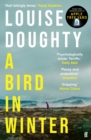 A Bird in Winter : 'Nail-bitingly tense and compelling' Paula Hawkins - Book