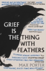 Grief Is the Thing with Feathers - eBook