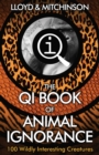QI: The Book of Animal Ignorance - Book