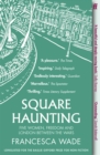 Square Haunting : Five Women, Freedom and London Between the Wars - eBook