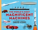 The World's Most Magnificent Machines - Book