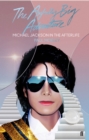 The Awfully Big Adventure : Michael Jackson in the Afterlife - Book