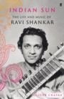 Indian Sun : The Life and Music of Ravi Shankar - Book