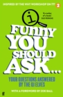 Funny You Should Ask . . . : Your Questions Answered by the Qi Elves - eBook