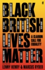 Black British Lives Matter : A Clarion Call for Equality - Book
