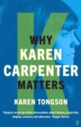 Why Karen Carpenter Matters - Book