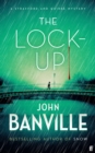 The Lock-Up : A Strafford and Quirke Murder Mystery - Book