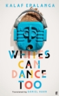 Whites Can Dance Too - Book