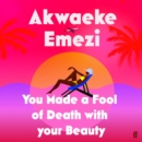 You Made a Fool of Death With Your Beauty - eAudiobook